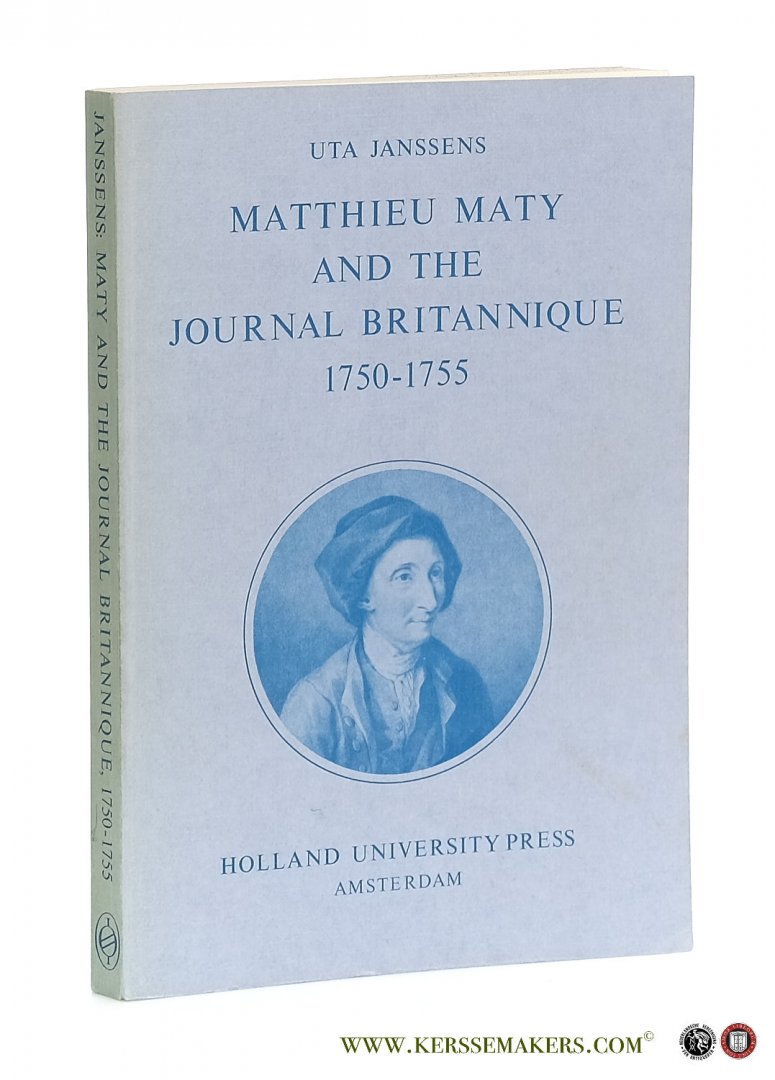 Janssens, Uta. - Matthieu Maty and the Journal Britannique 1750-1755.
