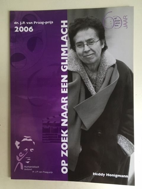 Honigmann, Heddy, Alma, Hans, Boogaard, Paulien, Leeuw, Sonja de, Schnabel, Paul, Wit, Esther, Zunderdorp, Rein - Heddy - Honigmann - Op zoek naar een glimlach