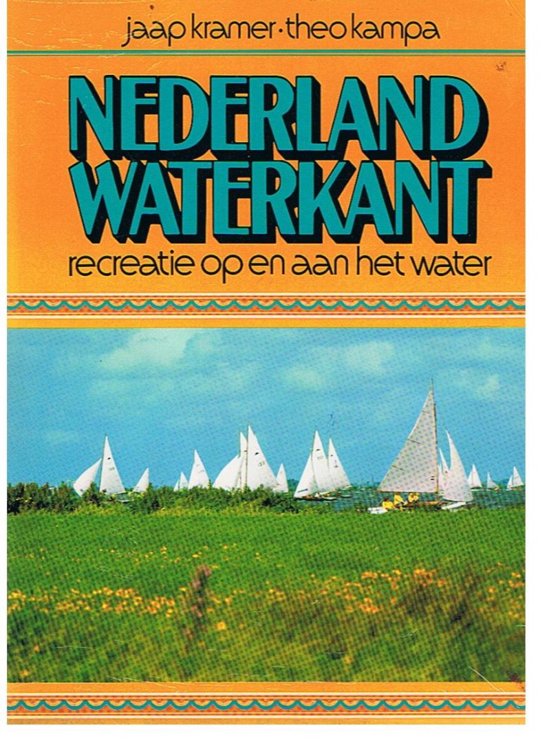 Kramer, Jaap en Kampa, Theo - Nederland Waterkant - recreatie op en aan het water