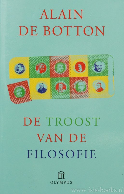 BOTTON, A. DE - De troost van de filosofie. Vertaald door Tjadine Stheeman.