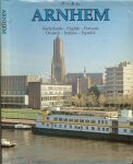 Koten, Dick van en Klaas Eksteen - Arnhem :  Parel aan Gelders groene zoom .. Nederlands, English, Francais, Deutsch, Italiano, Espanol