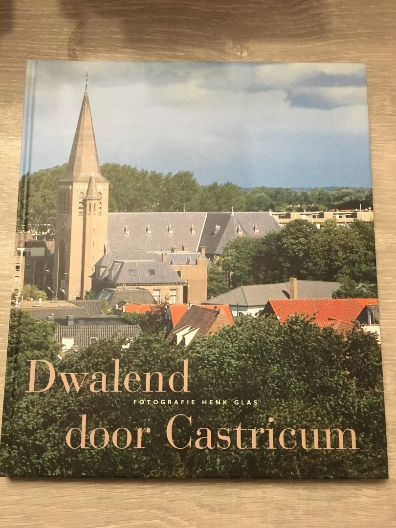 Glas, H. - Dwalend door Castricum