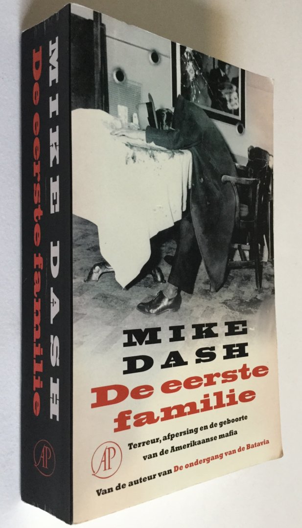 Dash, Mike - De eerste familie - terreur, afpersing en de geboorte van de Amerikaanse mafia