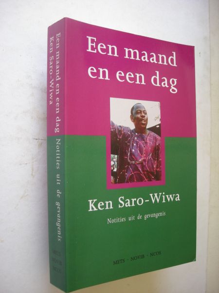 Saro-Wiwa, Ken / Syrier, P. vert. / Boyd, W. voorwoor. - Een maand en een dag.. Notities uit de gevangenis