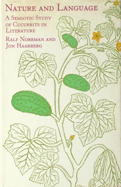 Norrman, Ralf & Jon Haarberg. - Nature and language. A semiotic study of cucurbits in literature