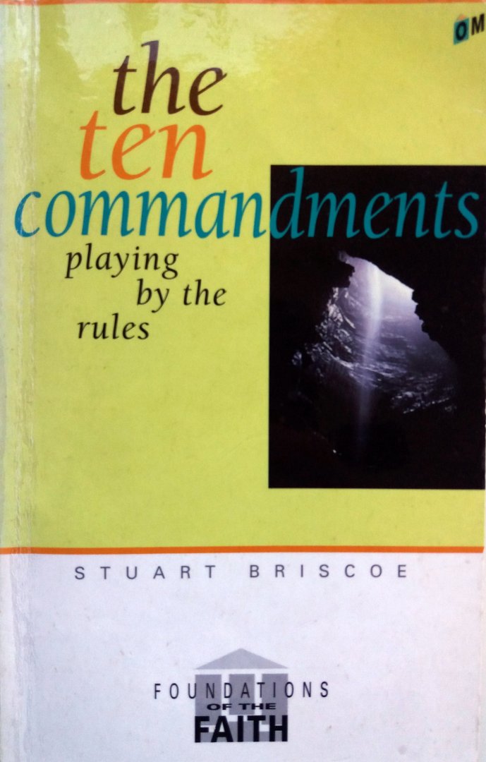 Briscoe, Stuart - The Ten Commandments (Playing by the Rules) (ENGELSTALIG)