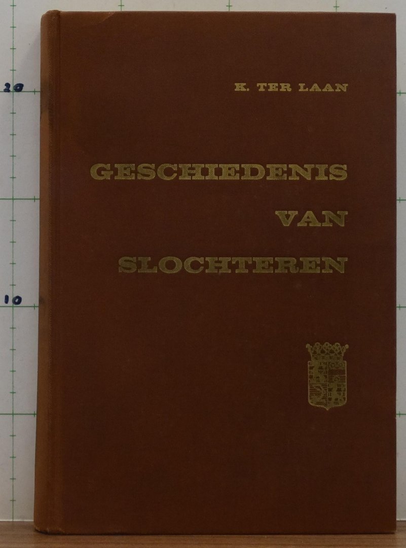 Laan, K. ter - geschiedenis van Slochteren