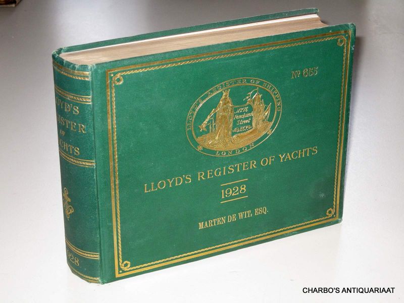 LLOYD'S. - Lloyd's register of yachts. Containing particulars of yachts and motor boats; an alphabetical list of owners, with their addresses; distinguishing flags of yachts; also the flags of the principal yacht snd sailing clubs (...) for the year 1928.