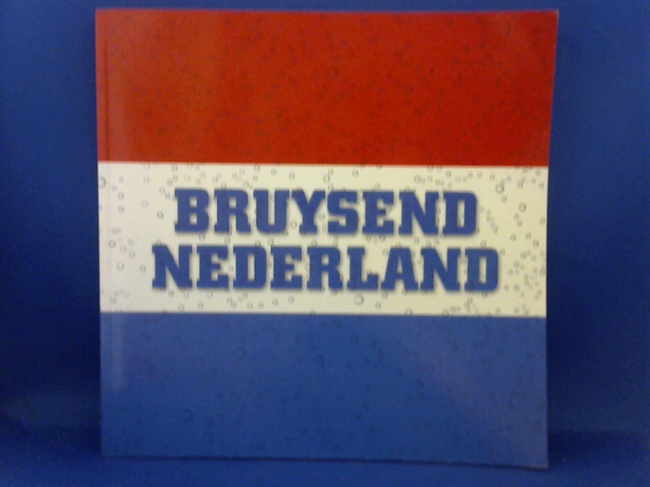 Bruys Tony - Bruysend Nederland 2001