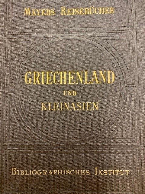  - Griechenland und Kleinasien. Meyers Reisebucher.