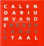 Sijs, Nicoline van der - Calendarium van de Nederlandse taal. De geschiedenis van het Nederlands in jaartallen.