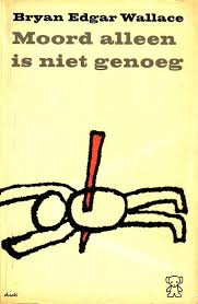 Wallace, Edgar - Moord alleen is niet genoeg