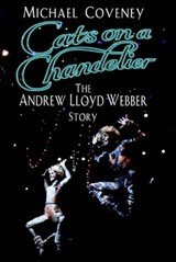 Cats on a chandelier - The Andrew Lloyd Webber story