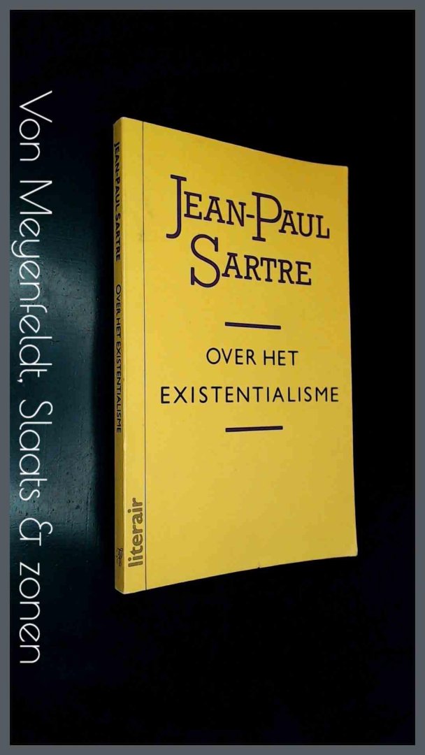 Sartre, Jean-Paul - Over het existentialisme
