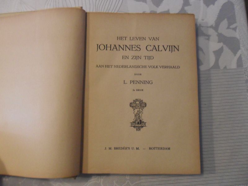 Penning L. - Het leven van Johannes Calvijn en zijn tijd