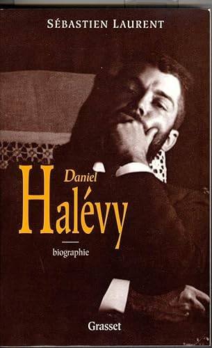 LAURENT, SÉBASTIEN. - Daniel Halévy.