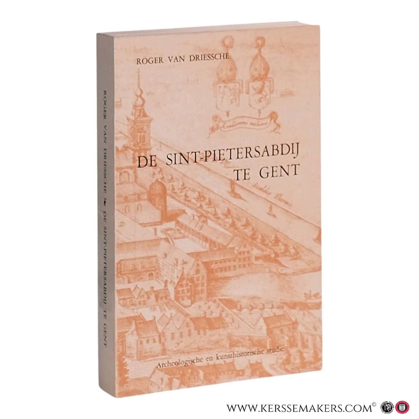 Van Driessche, Roger. - De Sint-Pietersabdij te Gent: archeologische en kunsthistorische studie.
