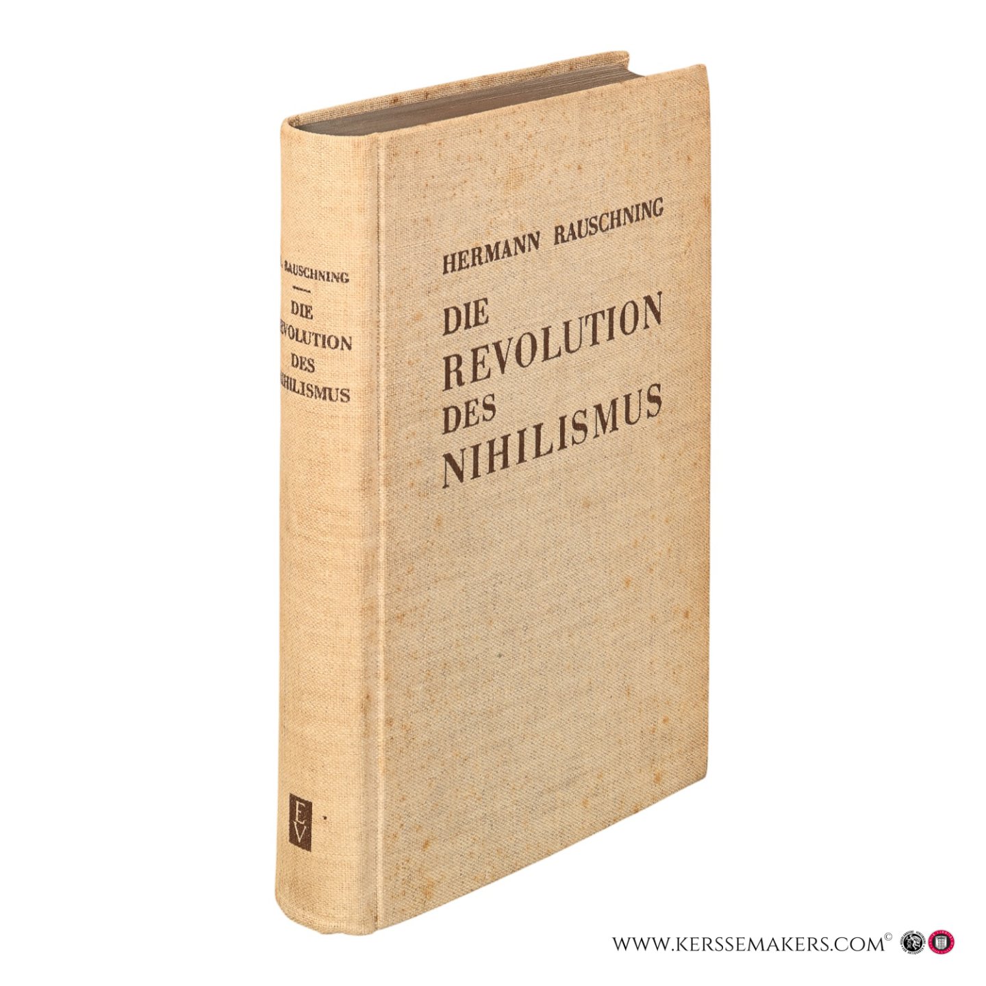Rauschning, Hermann. - Die Revolution des Nihilismus: Kulisse und Wirklichkeit im Dritten Reich.