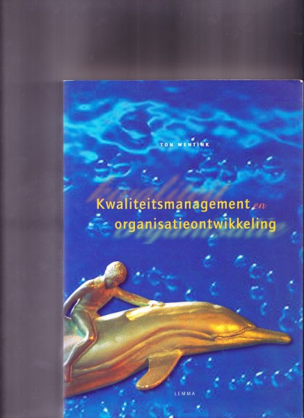 Wentink Ton - kwaliteitsmanagement en organisatieontwikkeling