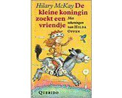 Hilary Mckay - Kleine Koningin Zoekt Een Vriendje