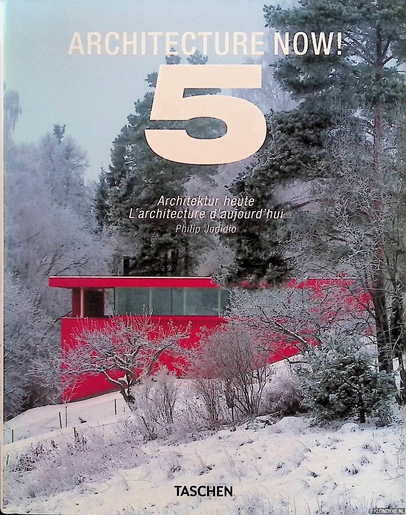 Jodidio, Philip - Architecture Now! 5 / Architektur heute 5 / L'architecture d'aujourd'hui 5