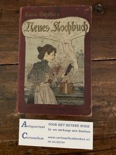 Schäfer, Luise - Luise Schäfer's Neues Kochbuch für die bürgerliche und die feine Küche