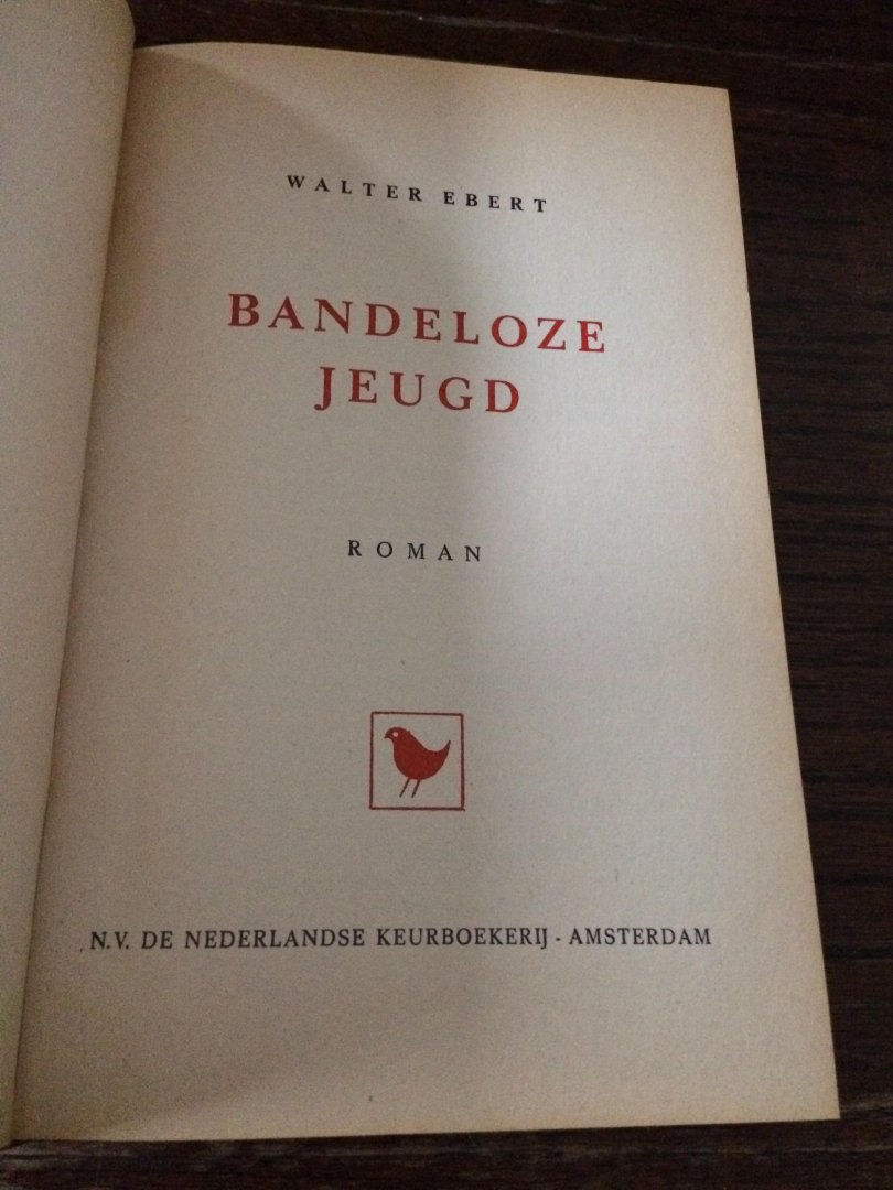 Walter Ebert - Bandeloze jeugd