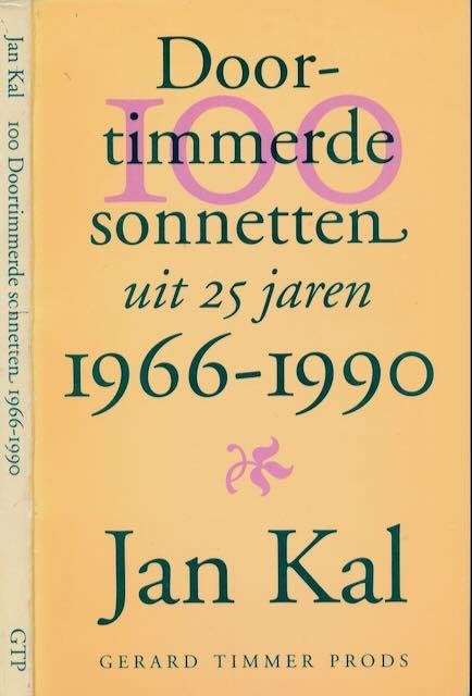 Kal, Jan. - Doortimmerde sonnetten uit 25 jaren: 1966-1990.
