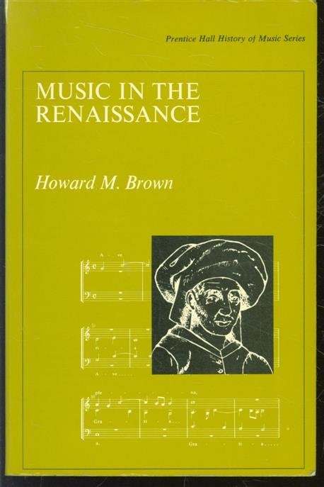 Brown, Howard Mayer - Music in the Renaissance