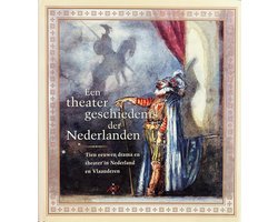 Rob L Erenstein - Een theatergeschiedenis der Nederlanden