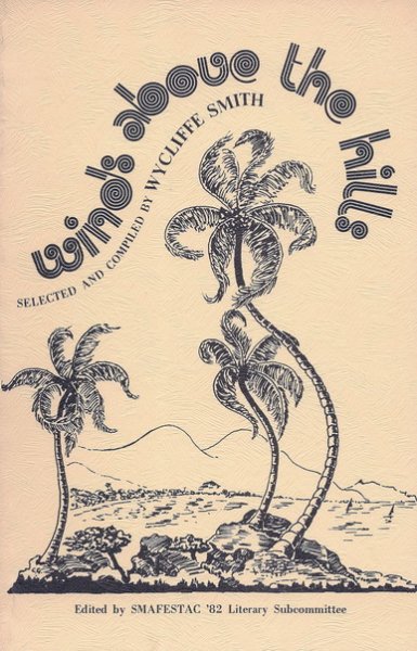 Smith, Wycliffe - Winds above the hills; A collection of poems from Sint Maarten.
