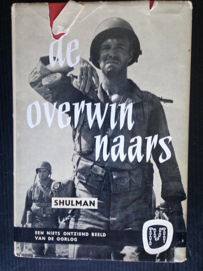 Schulman, Milton - Overwinnaars, Een niets ontziend beeld van de oorlog, roman