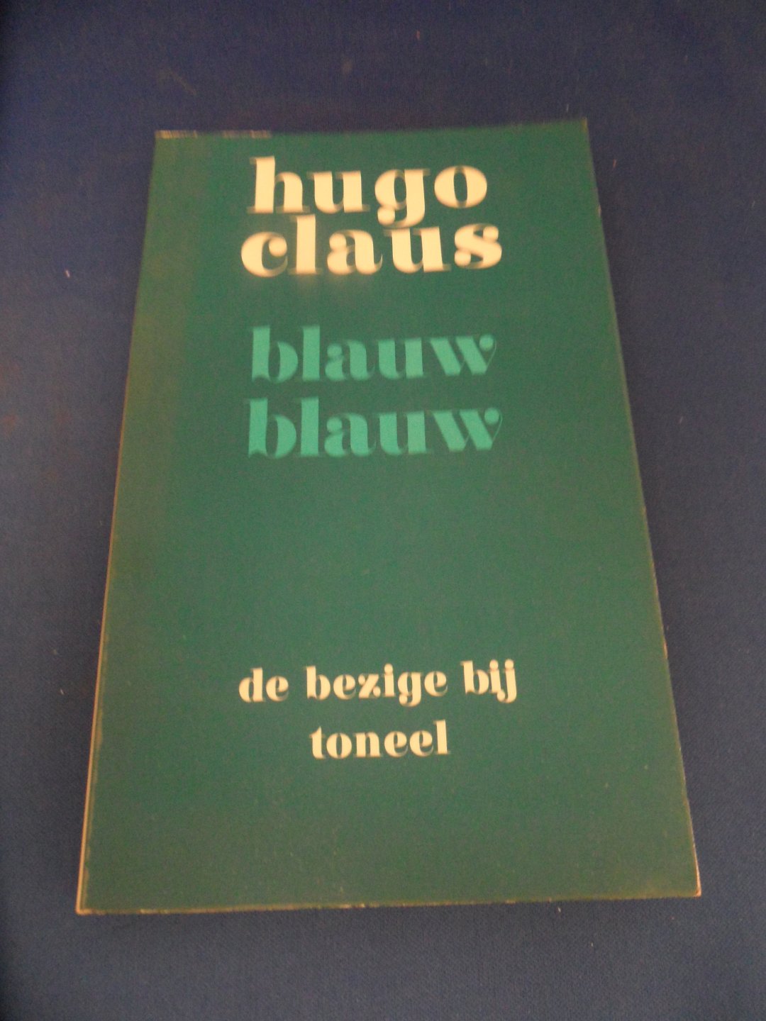 Claus, Hugo - Blauw blauw