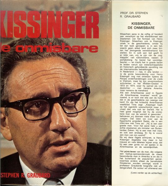 Graubard, Prof. Stephen Richards  .. Vertaald. Hans .de Vries. met zwart wit foto's - Kissinger, De onmisbare