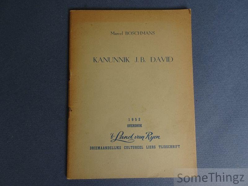 Marcel Boschmans. - Kanunnik J.B. David.