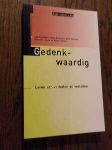 Arendsen, Aad - Gedenkwaardig. Leren van verhalen en verleden