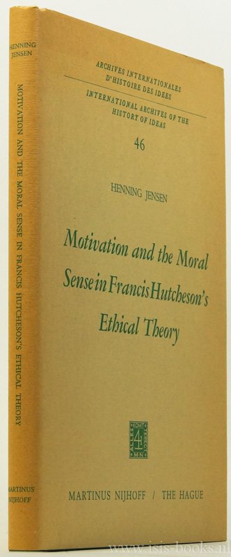 HUTCHESON, F., JENSEN, H. - Motivation and the moral sense in Francis Hutcheson's ethical theory.