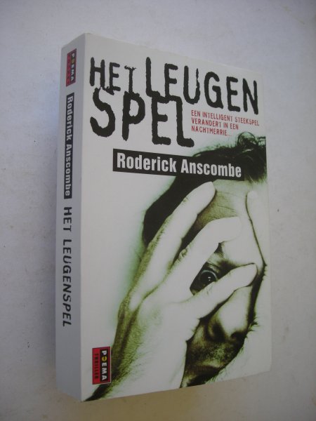 Anscombe, Roderick / Hoog, C.de, vert.. - Het leugenspel. Een intelligent steekspel verandert in een nachtmerrie