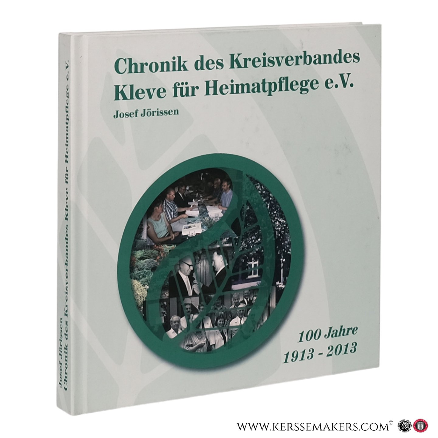 Jörissen, Josef. - Chronik des Kreisverbandes Kleve für Heimatpflege e. V. 100 Jahre 1913?2013.