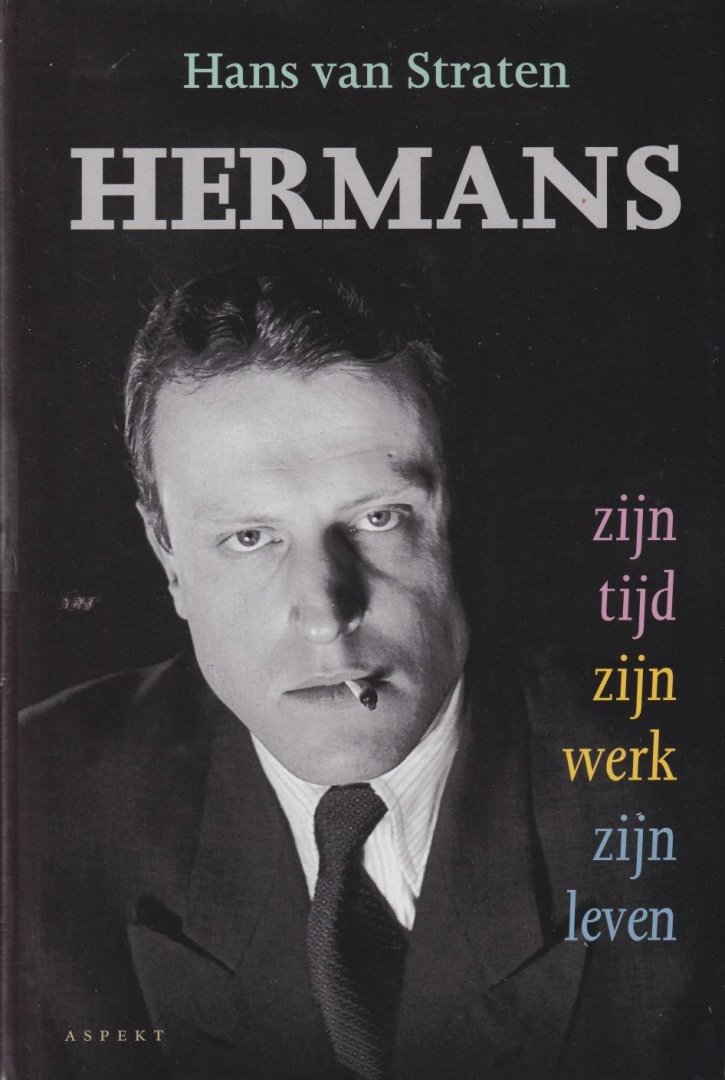 Straten, Hans van - Hermans: Zijn tijd, zijn werk, zijn leven