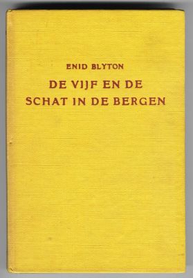 Blyton, Enid - De vijf en de schat in de bergen /	Oorspronkelijke titel: Five get into a fix. Voor Nederland bewerkt door D.L. Uyt den Bogaard