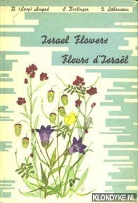 Avigad, B. (levy) & Berlinger, S. & Silberstein, Z. - Israel Flowers / Fleurs d'Israël