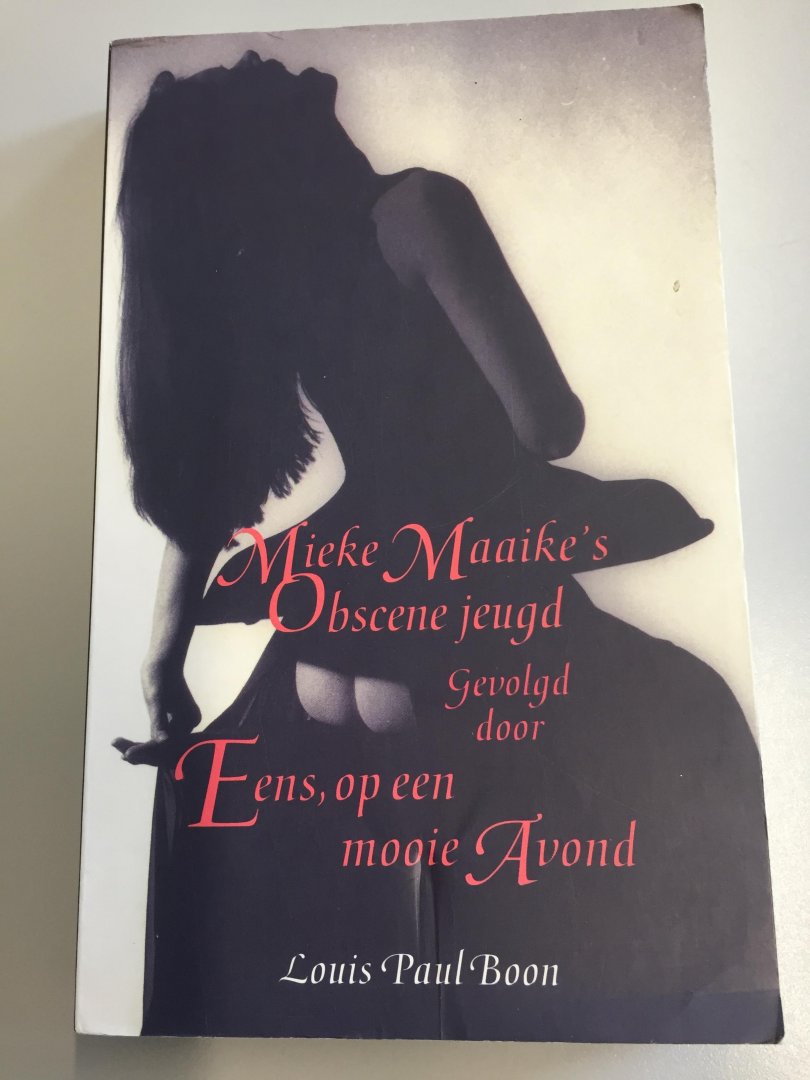 Boekwinkeltjes.nl Boon Louis Paul Mieke Maaike's obscene jeugd, Eens op een