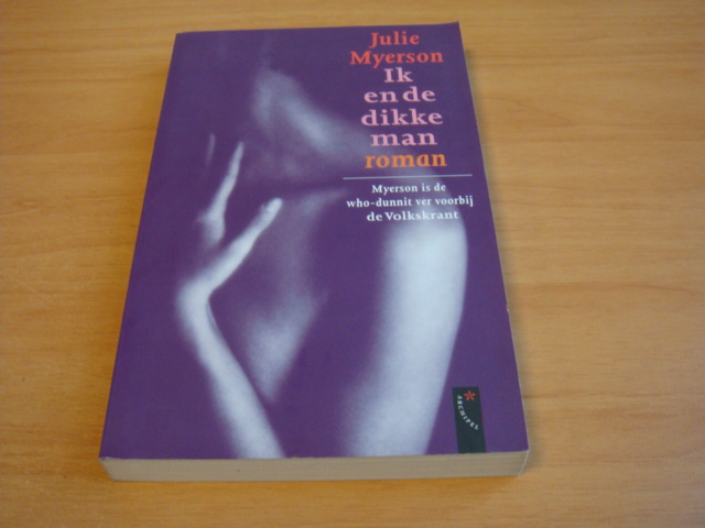 Myerson, Julie - Ik en de dikke man