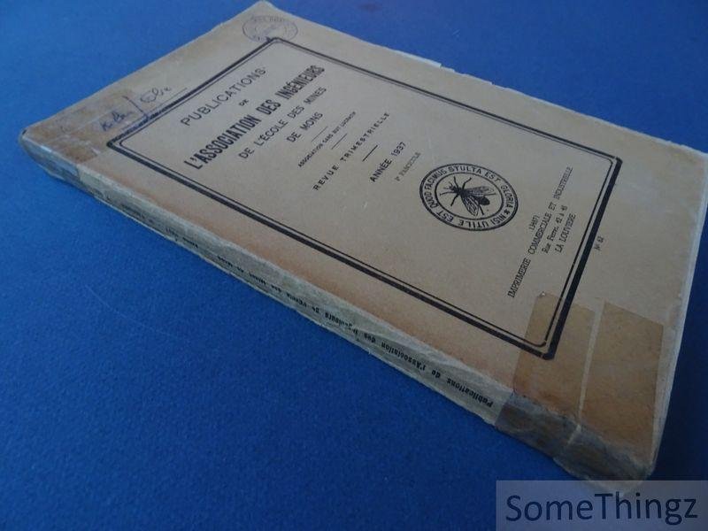 Coll. / Association des ingénieurs de l'école des mines de Mons. - Publications de l'Association des ingénieurs de l'école des mines de Mons. Revue trimestrielle. Année 1937, 3e fascicule.