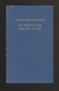 BOON, LOUIS PAUL (1912 - 1979) - De zoon van Jan de Lichte. Een vroom en vrolijk boek.