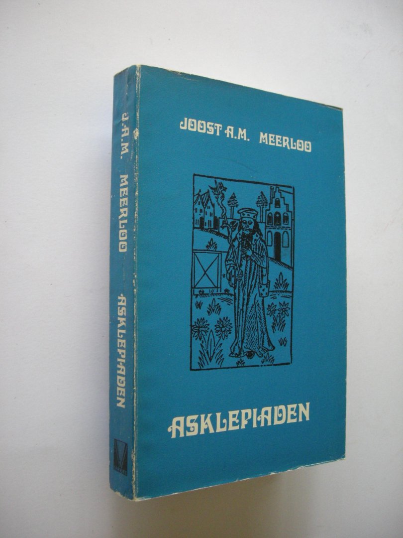 Meerloo, Joost A.M. / Vriesland, V.van, inl. - Asklepiaden. Verzamelde essays