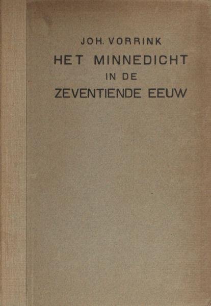 Vorrink, Joh. - Het minnedicht in de zeventiende eeuw.