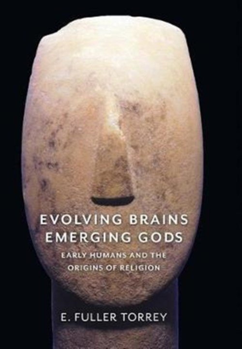 E. Fuller Torrey - Evolving Brains, Emerging Gods