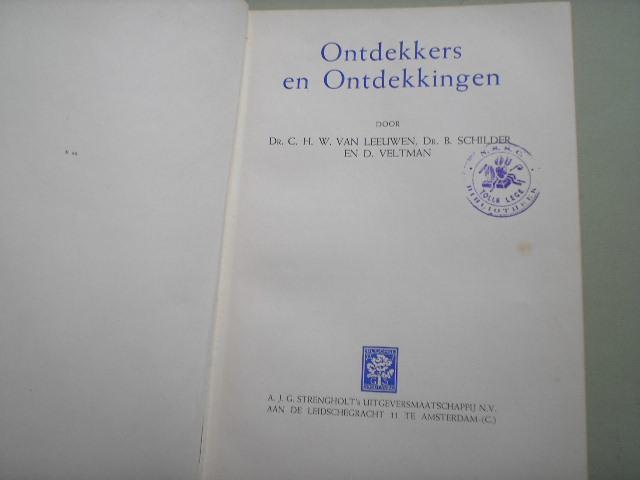 Leeeuwen Dr. C.H.W. , Schilder Dr. B. , Veltman D. - Ontdekkers en Ondekkingen